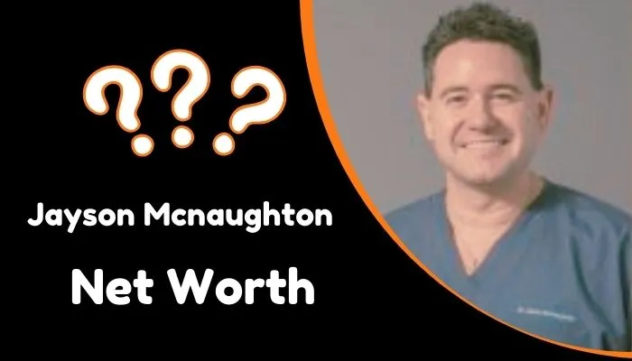 Jayson Mcnaughton Net Worth