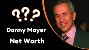 danny meyer net worth