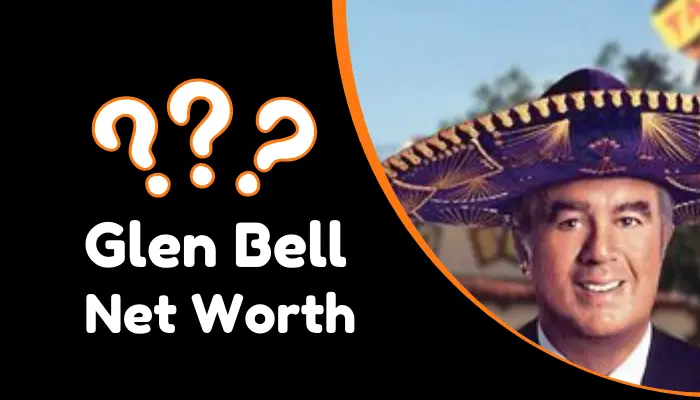 Glen Bell Net Worth